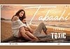 Tabaahi’s Yash-Kiara Chemistry Steals the Show Tabaahi's Yash-Kiara Chemistry Steals the Show